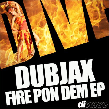 Fire Pon Dem (Dub Mix)