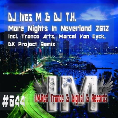 More Nights In Neverland 2012 (Original Mix) ft. DJ T.H.