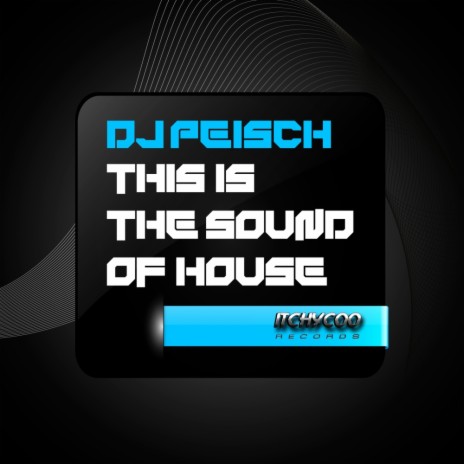 This Is The Sound of House (Original Mix) | Boomplay Music