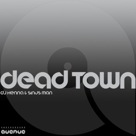 Dead Town (Original Mix) ft. Sinus Man