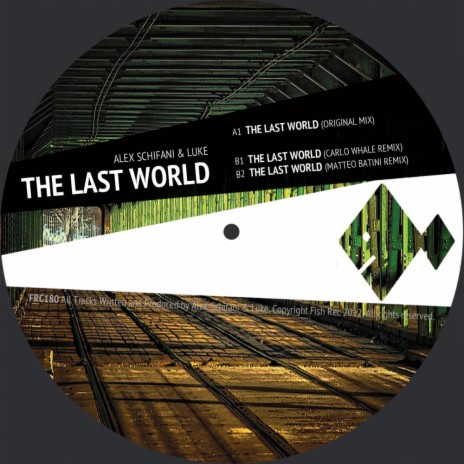 The Last World (Matteo Batini Remix) ft. Luke | Boomplay Music