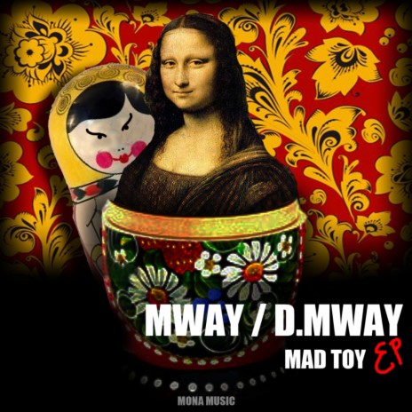 Mad Toy (Original Mix) ft. D.Mway