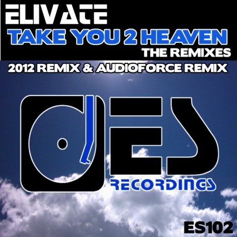 Take You 2 Heaven (AudioForce Remix)