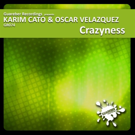 Crazyness (Original Mix) ft. Oscar Velazquez | Boomplay Music