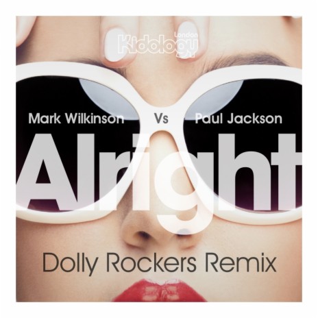 Alright (Dolly Rockers Remix) ft. Paul Jackson