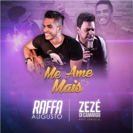 Me Ame Mais ft. Zezé Di Camargo | Boomplay Music