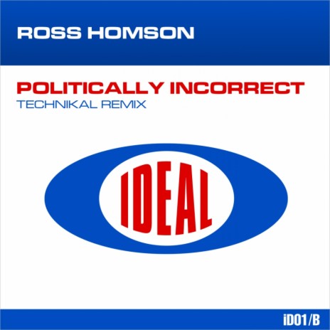 Politically Incorrect (Technikal Remix)