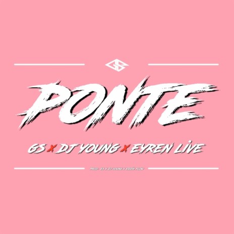 Ponte ft. Dj Young & Eyren Live | Boomplay Music