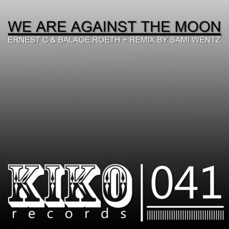 We Are Against The Moon (Sami Wentz Remix) ft. Balage Roeth | Boomplay Music
