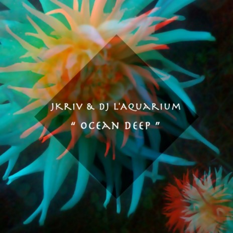 Ocean Deep (Original (Vocal)) ft. DJ L'aquarium