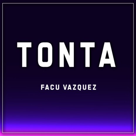 Tonta | Boomplay Music