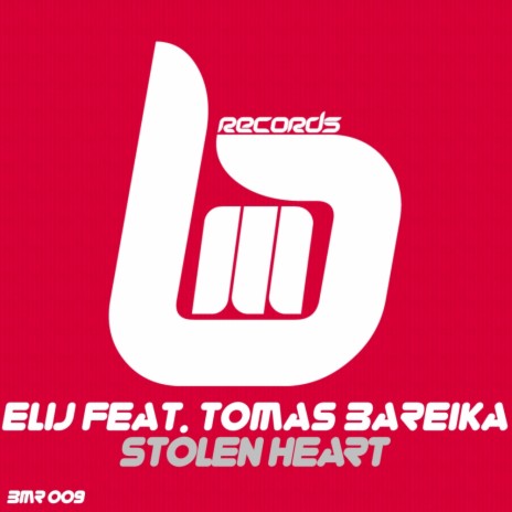 Stolen Heart (Original Mix) ft. Tomas Bareika