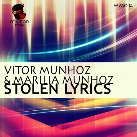 Stolen Lyrics (Original Mix) ft. Marilia Munhoz | Boomplay Music