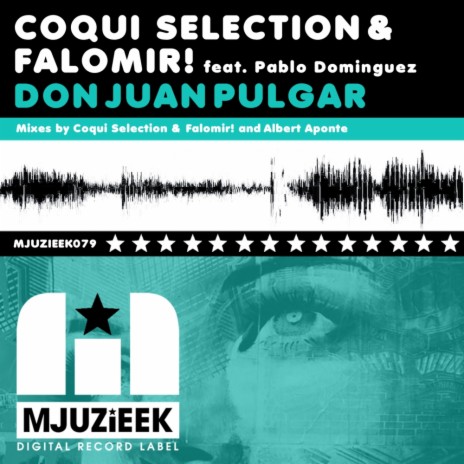 Don Juan Pulgar (Original Mix) ft. Falomir! & Pablo Dominguez