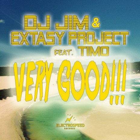 Very Good (Johan K Massive Remix) ft. Extasy Project & DJ Jim (RU) | Boomplay Music