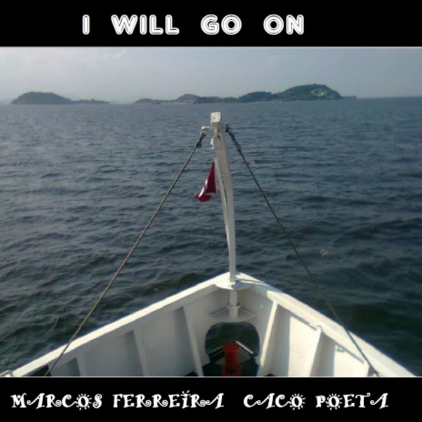 I Will Go On | Boomplay Music