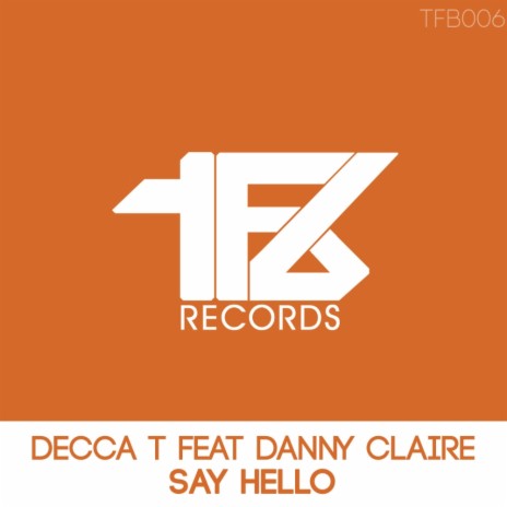 Say Hello (Original Mix) ft. Danny Claire