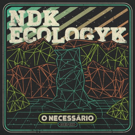 O Necessário (Remix) ft. E-Cologyk | Boomplay Music