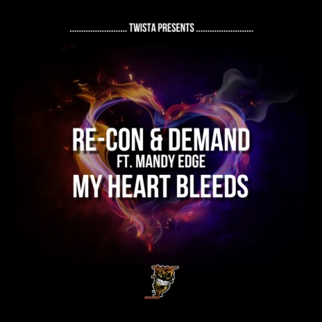My Heart Bleeds (Original Mix) ft. Demand & Mandy Edge | Boomplay Music