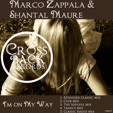 I'm On My Way (Club Mix) ft. Shantal Maure | Boomplay Music