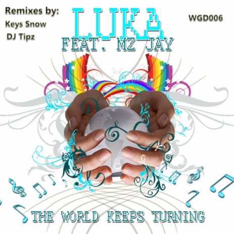 The World Keeps Turning (Keys Snow Remix) ft. Mz Jay
