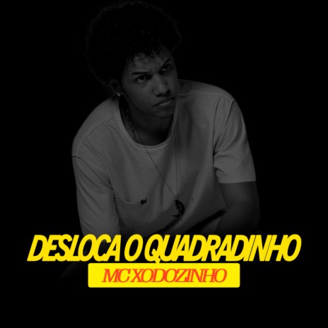 Desloca o Quadradinho | Boomplay Music