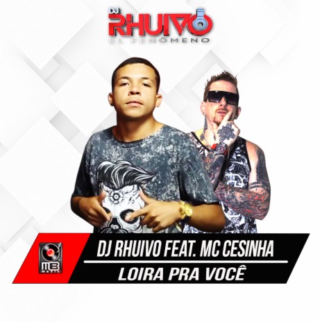 Loira pra Você ft. MC Cesinha | Boomplay Music