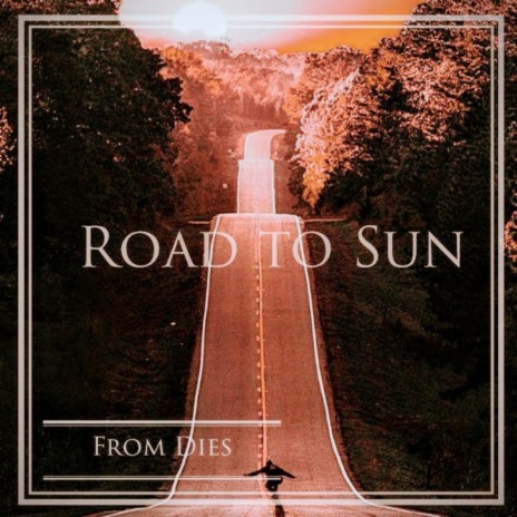 Road to Sun | Boomplay Music