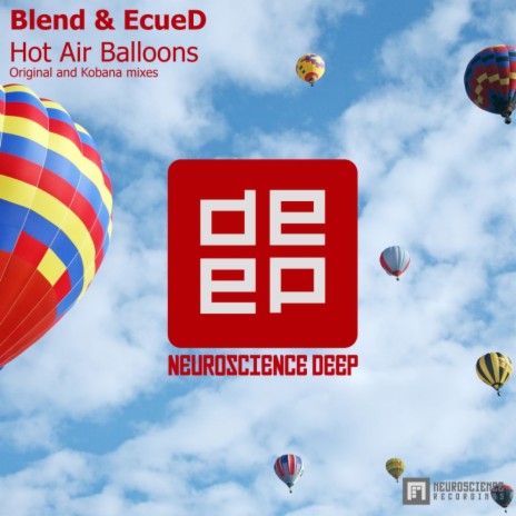 Hot Air Balloons (Original Mix) ft. EcueD | Boomplay Music