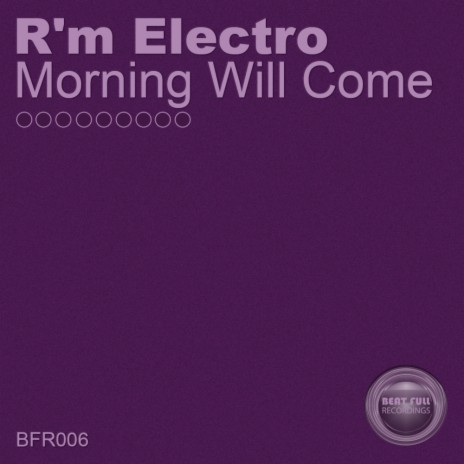 Morning Will Come (Original Mix)