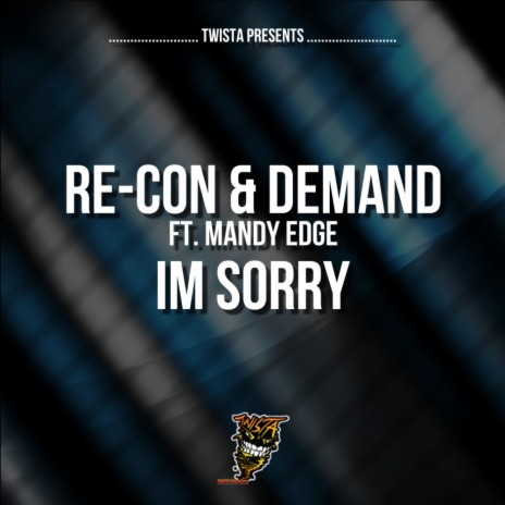 I'm Sorry (Original Mix) ft. Demand & Mandy Edge