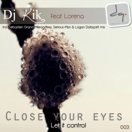 Close Your Eyes (Logan Dataspirit Mix) ft. Lorena | Boomplay Music