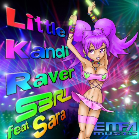 Little Kandi Raver 2012 (Original Mix) ft. Sara | Boomplay Music