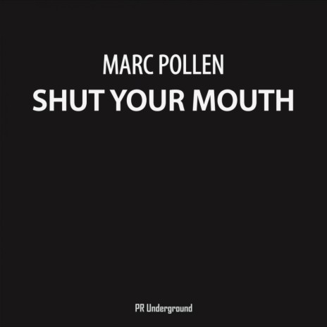 Shut Your Mouth (Original Mix)