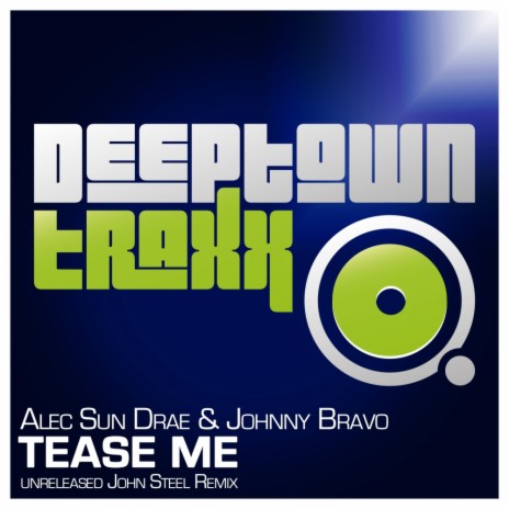 Tease Me (John Steel Remix) ft. Johnny Bravo