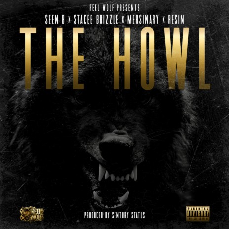 The Howl ft. Seen B, Stacee Brizzle, Mersinary & Resin | Boomplay Music