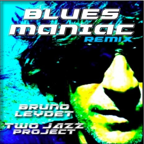 Blues Maniac (Original Mix) ft. Two Jazz Project