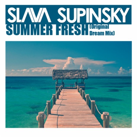 Summer Fresh (Original Dream Mix)