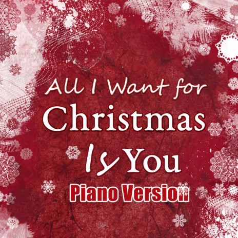 All I want for Christmas is You (Piano Version) ft. Canzoni Di Natale | Boomplay Music