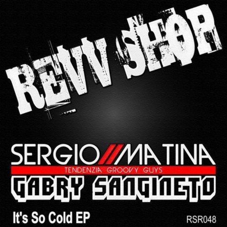 It's So Cold (Tendenzia Original Mix) ft. Gabry Sangineto | Boomplay Music