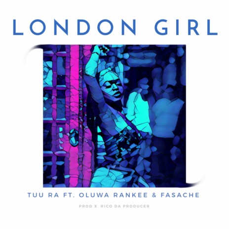 London Girl ft. Fasache & Oluwa Rankee | Boomplay Music