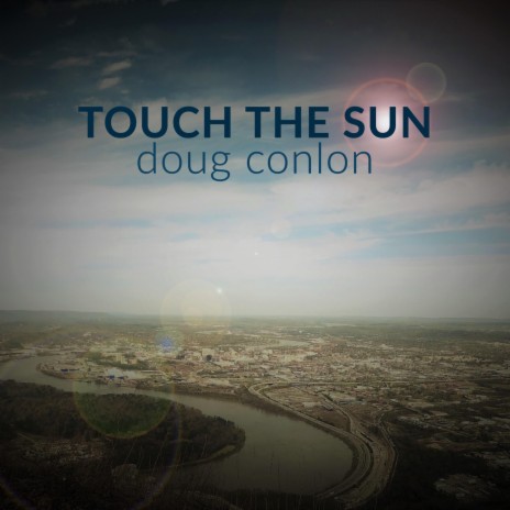 Touch the Sun | Boomplay Music