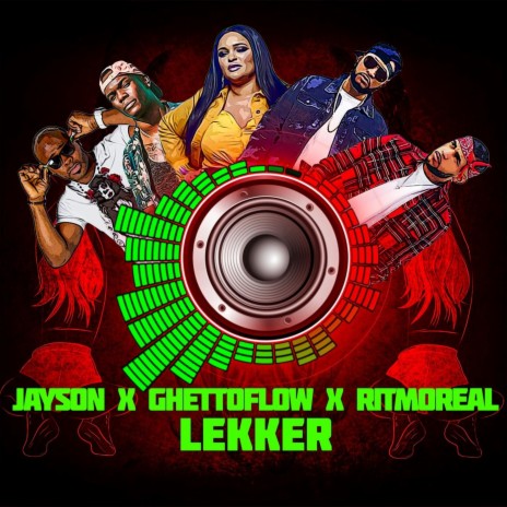 Lekker ft. Ritmo Real & Ghettoflow | Boomplay Music