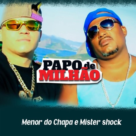 Papo de Milhão (feat. Mister Shock) | Boomplay Music