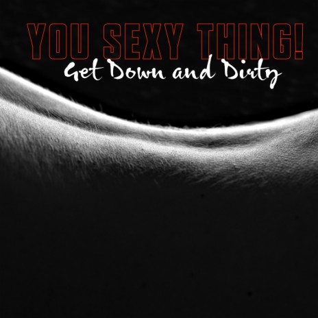 You Sexy Thing | Boomplay Music