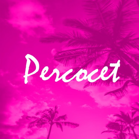 Percocet | Boomplay Music