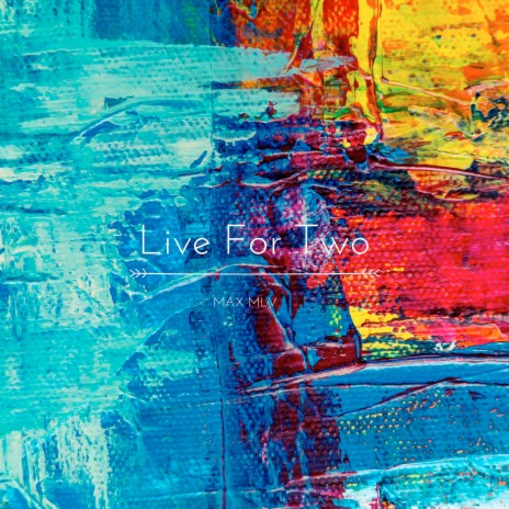 Live For Two | Boomplay Music
