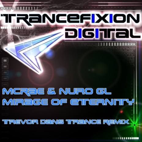 Mirage of Eternity (Trevor Dans Remix) ft. Nuro GL | Boomplay Music