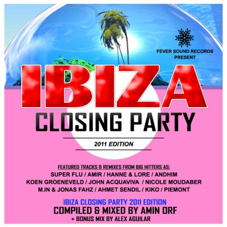 Ibiza Closing Party 2011 Compilation - Mixed by Alex Aguilar (Continuous DJ Mix)