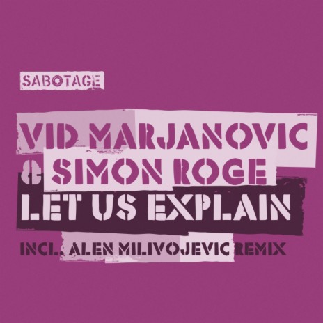 Let Us Explain (Alen Milivojevic Remix) ft. Simon Roge | Boomplay Music